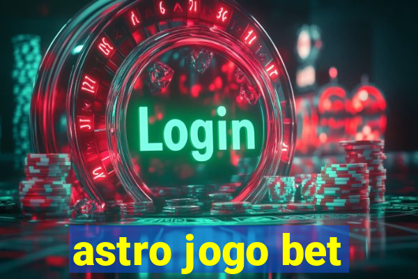 astro jogo bet